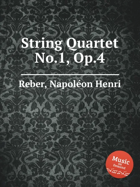 Обложка книги String Quartet No.1, Op.4, N.H. Reber