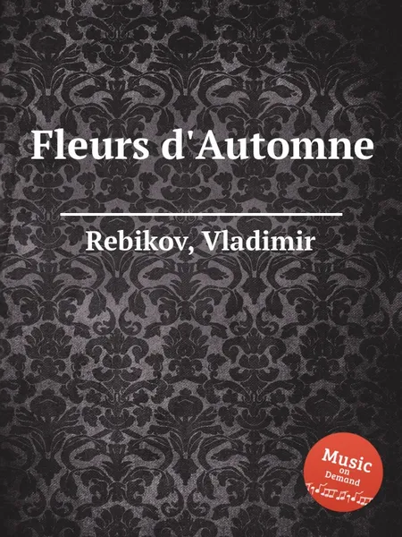 Обложка книги Fleurs d'Automne, V. Rebikov