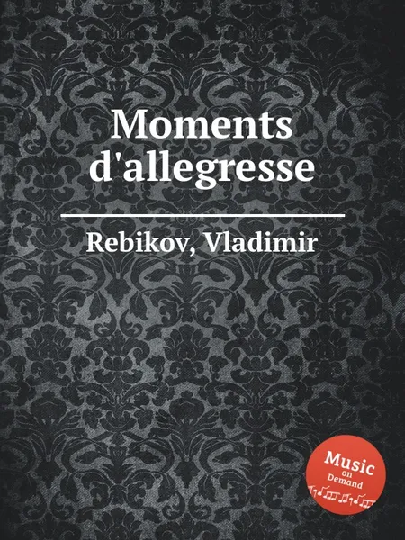 Обложка книги Moments d'allegresse, V. Rebikov