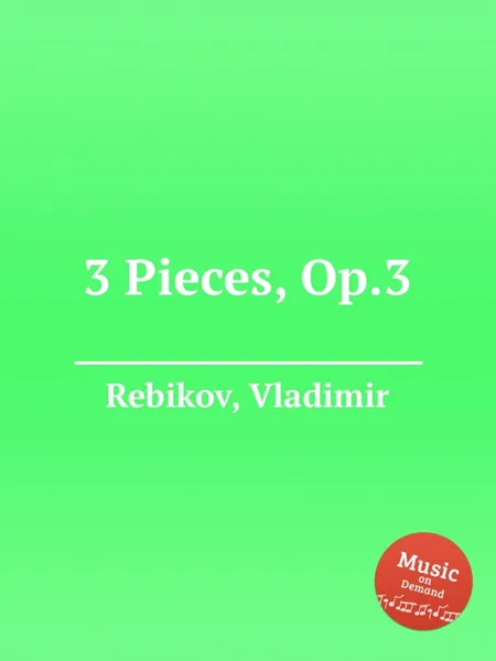 Обложка книги 3 Pieces, Op.3, V. Rebikov