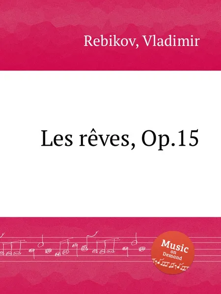 Обложка книги Les reves, Op.15, V. Rebikov