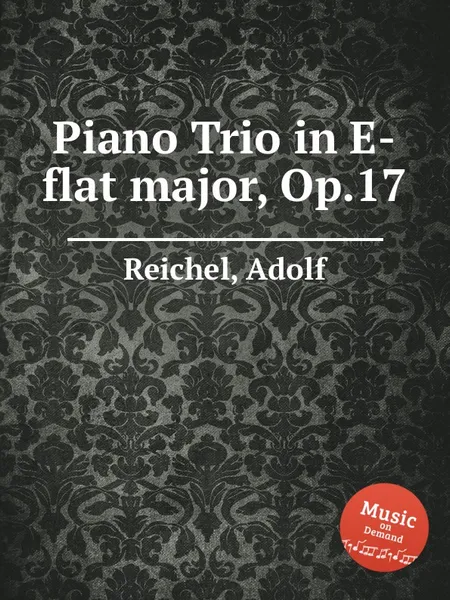 Обложка книги Piano Trio in E-flat major, Op.17, A. Reichel