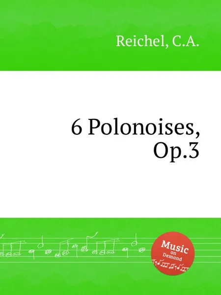 Обложка книги 6 Polonoises, Op.3, C.A. Reichel