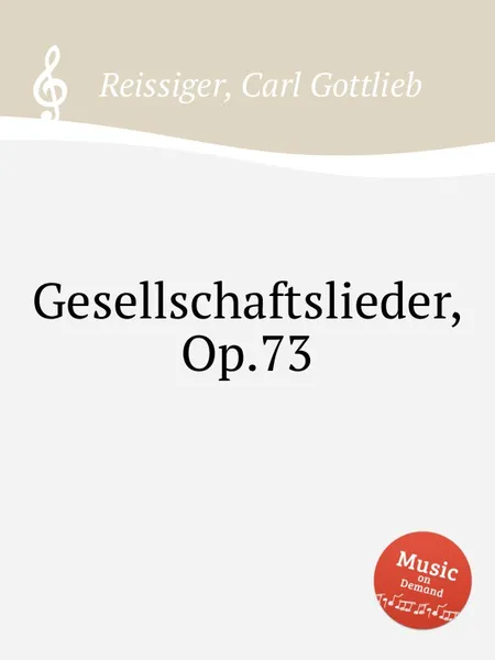 Обложка книги Gesellschaftslieder, Op.73, C.G. Reissiger