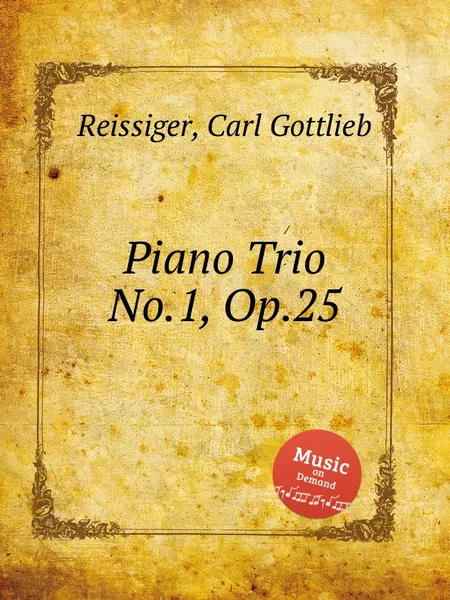 Обложка книги Piano Trio No.1, Op.25, C.G. Reissiger