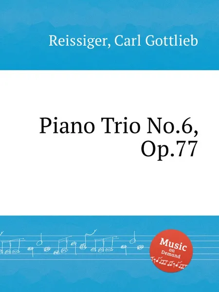 Обложка книги Piano Trio No.6, Op.77, C.G. Reissiger