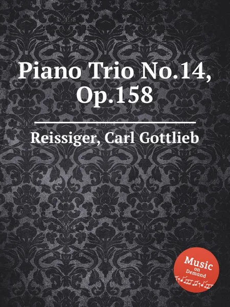 Обложка книги Piano Trio No.14, Op.158, C.G. Reissiger