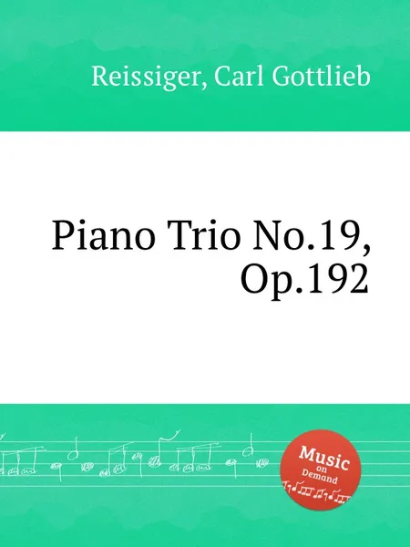 Обложка книги Piano Trio No.19, Op.192, C.G. Reissiger