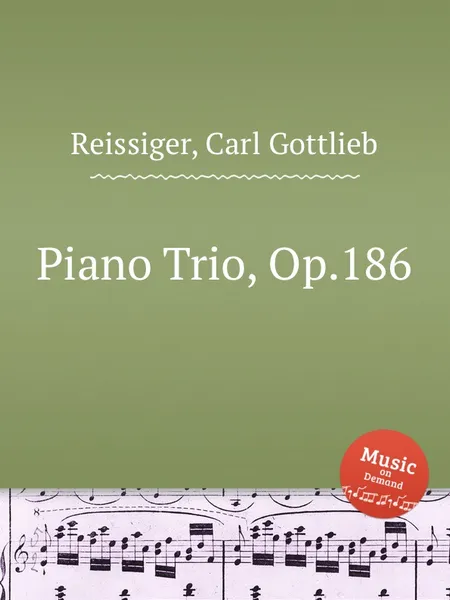 Обложка книги Piano Trio, Op.186, C.G. Reissiger