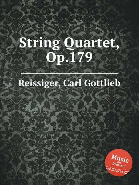 Обложка книги String Quartet, Op.179, C.G. Reissiger