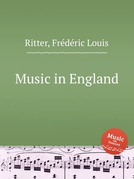 Обложка книги Music in England, F.L. Ritter