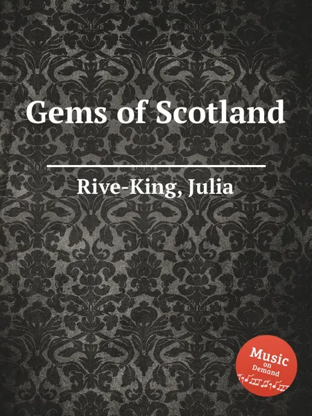 Обложка книги Gems of Scotland, J. Rive-King