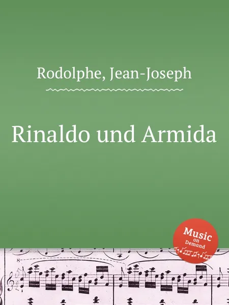 Обложка книги Rinaldo und Armida, J.-J. Rodolphe