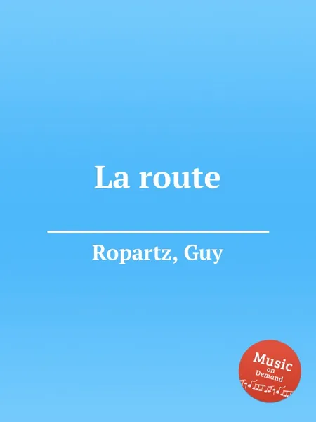 Обложка книги La route, G. Ropartz