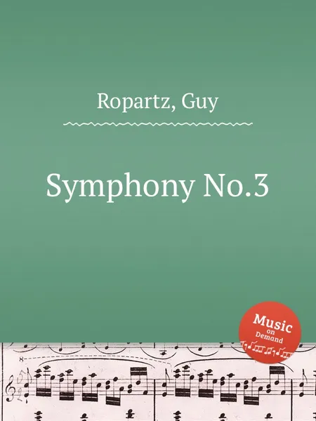 Обложка книги Symphony No.3, G. Ropartz