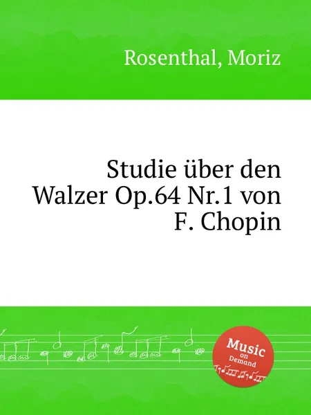 Обложка книги Studie uber den Walzer Op.64 Nr.1 von F. Chopin, M. Rosenthal