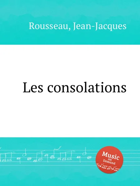 Обложка книги Les consolations, J. Rousseau-Jacques