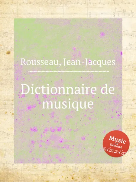 Обложка книги Dictionnaire de musique, J. Rousseau-Jacques