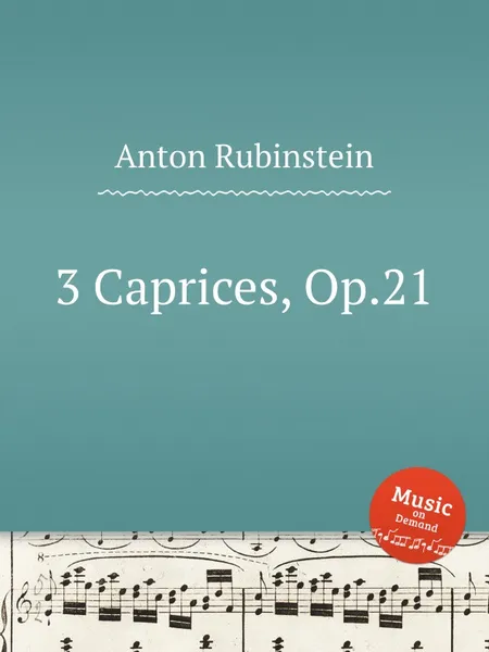 Обложка книги 3 Caprices, Op.21, A. Rubinstein