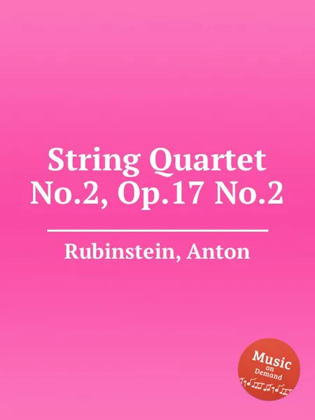 Обложка книги String Quartet No.2, Op.17 No.2, A. Rubinstein