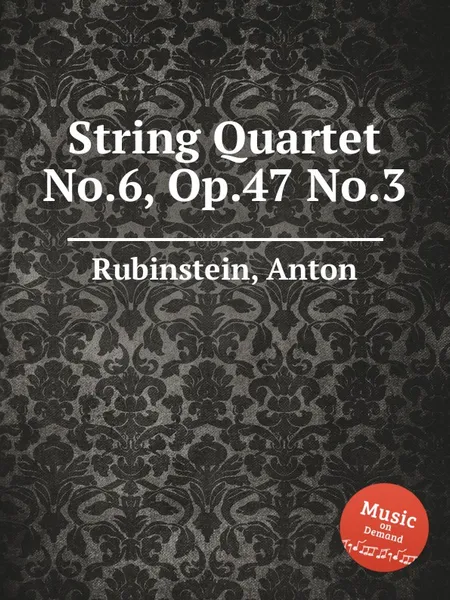 Обложка книги String Quartet No.6, Op.47 No.3, A. Rubinstein