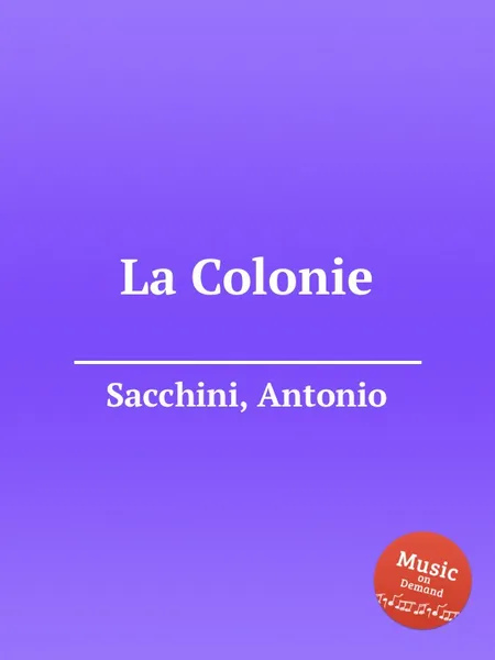 Обложка книги La Colonie, A. Sacchini