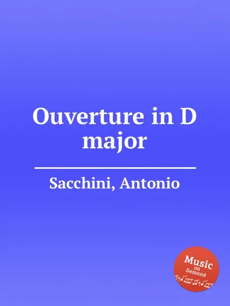 Обложка книги Ouverture in D major, A. Sacchini