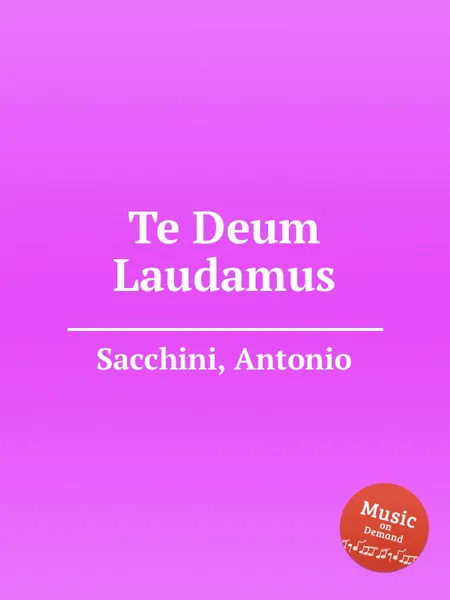 Обложка книги Te Deum Laudamus, A. Sacchini