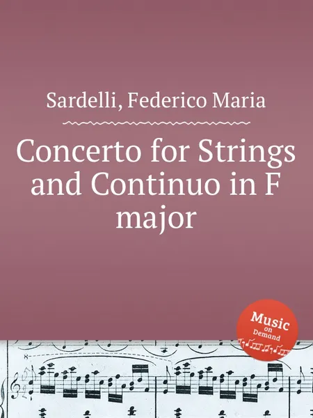 Обложка книги Concerto for Strings and Continuo in F major, F.M. Sardelli
