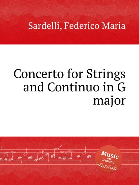 Обложка книги Concerto for Strings and Continuo in G major, F.M. Sardelli