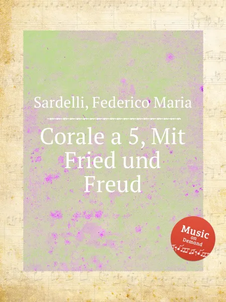 Обложка книги Corale a 5, Mit Fried und Freud, F.M. Sardelli