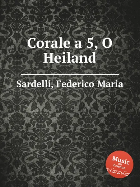 Обложка книги Corale a 5, O Heiland, F.M. Sardelli