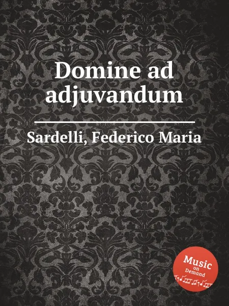 Обложка книги Domine ad adjuvandum, F.M. Sardelli