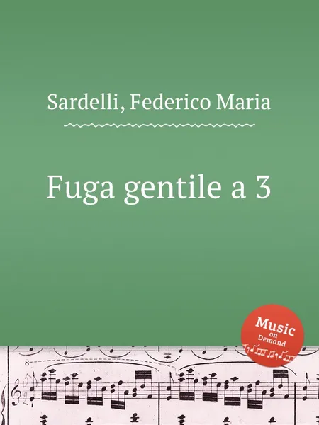 Обложка книги Fuga gentile a 3, F.M. Sardelli