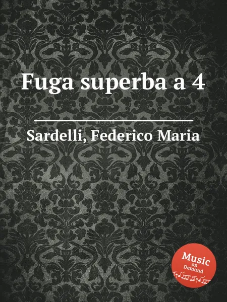 Обложка книги Fuga superba a 4, F.M. Sardelli