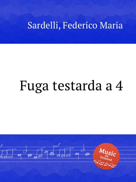 Обложка книги Fuga testarda a 4, F.M. Sardelli