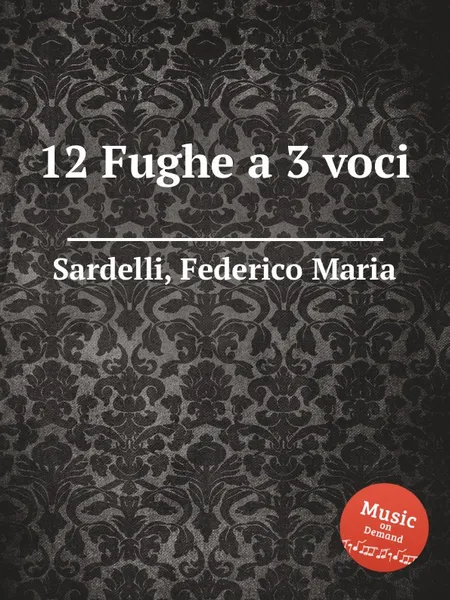 Обложка книги 12 Fughe a 3 voci, F.M. Sardelli