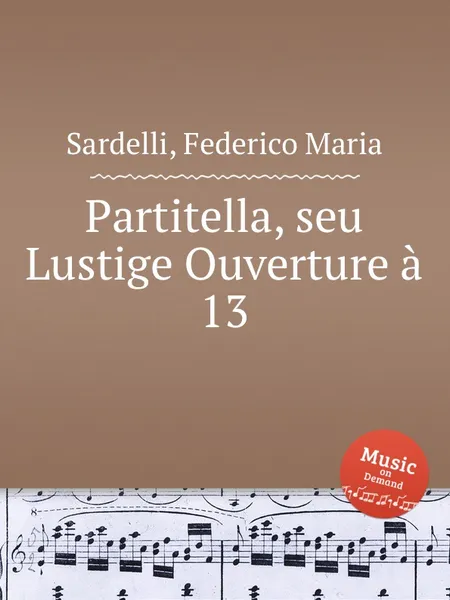 Обложка книги Partitella, seu Lustige Ouverture a 13, F.M. Sardelli