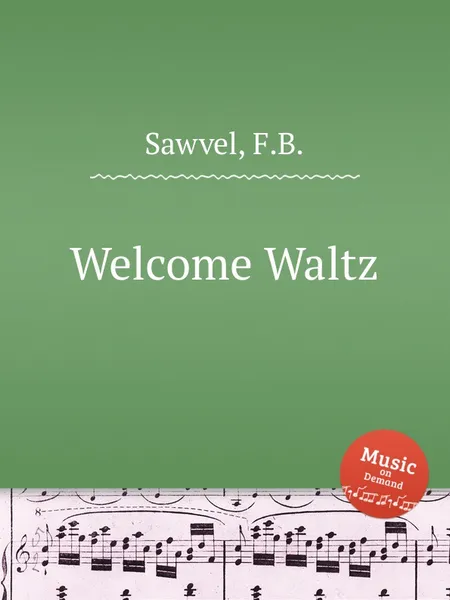 Обложка книги Welcome Waltz, F.B. Sawvel