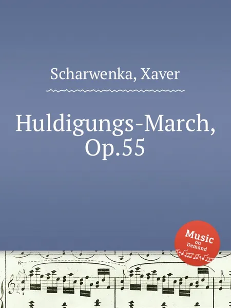 Обложка книги Huldigungs-March, Op.55, X. Scharwenka