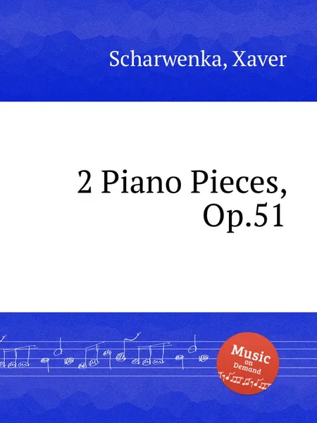 Обложка книги 2 Piano Pieces, Op.51, X. Scharwenka