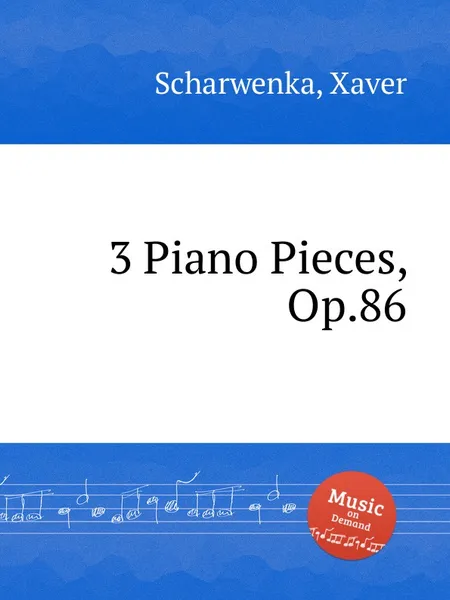 Обложка книги 3 Piano Pieces, Op.86, X. Scharwenka