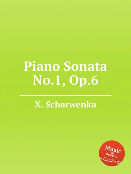 Обложка книги Piano Sonata No.1, Op.6, X. Scharwenka