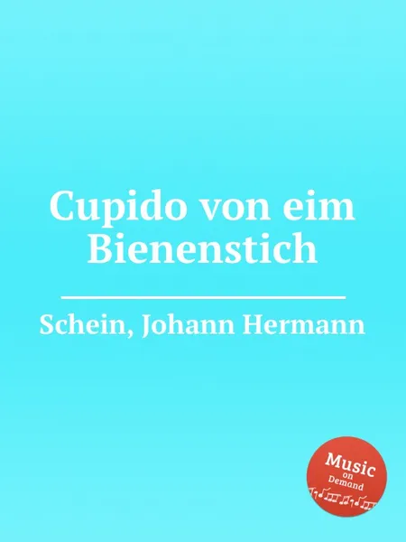 Обложка книги Cupido von eim Bienenstich, J.H. Schein