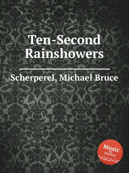 Обложка книги Ten-Second Rainshowers, M.B. Scherperel