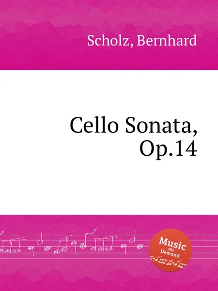 Обложка книги Cello Sonata, Op.14, B. Scholz