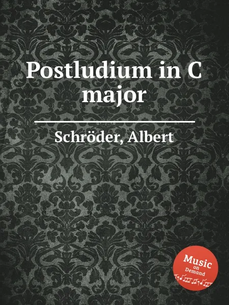 Обложка книги Postludium in C major, A. Schröder