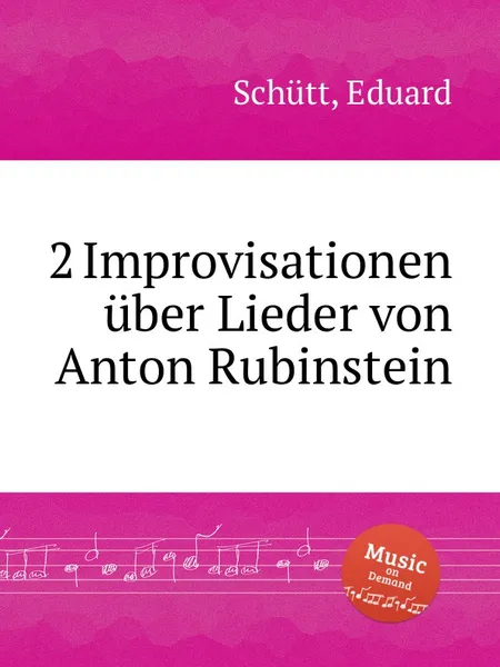 Обложка книги 2 Improvisationen uber Lieder von A. Rubinstein, E. Schütt