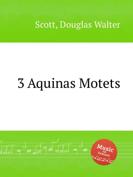 Обложка книги 3 Aquinas Motets, D.W. Scott