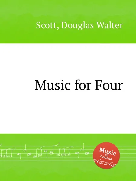 Обложка книги Music for Four, D.W. Scott